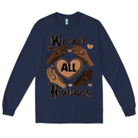 Navy we are all humans Long Sleeve Tee - MaliasSmallBusiness