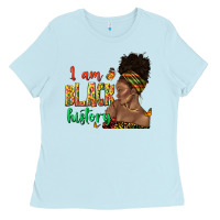 Baby Blue i am black history afro black woman juneteenth Ladies Tee - texasbilliewilder