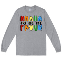 Heather Grey proud to be me Long Sleeve Tee - MaliasSmallBusiness
