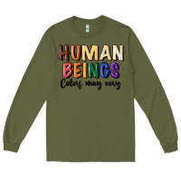 Army Green human beings colors may vary Long Sleeve Tee - MaliasSmallBusiness