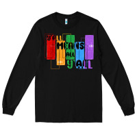 Black y'all means all y'all Long Sleeve Tee - MaliasSmallBusiness
