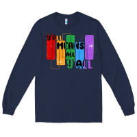 Navy y'all means all y'all Long Sleeve Tee - MaliasSmallBusiness