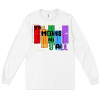 White y'all means all y'all Long Sleeve Tee - MaliasSmallBusiness