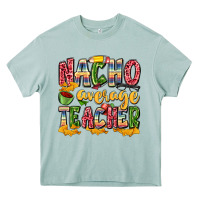 Arona nacho average teacher Heavy Core Tee - Zillion Design Studio