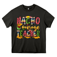 Asphalt nacho average teacher Heavy Core Tee - Zillion Design Studio