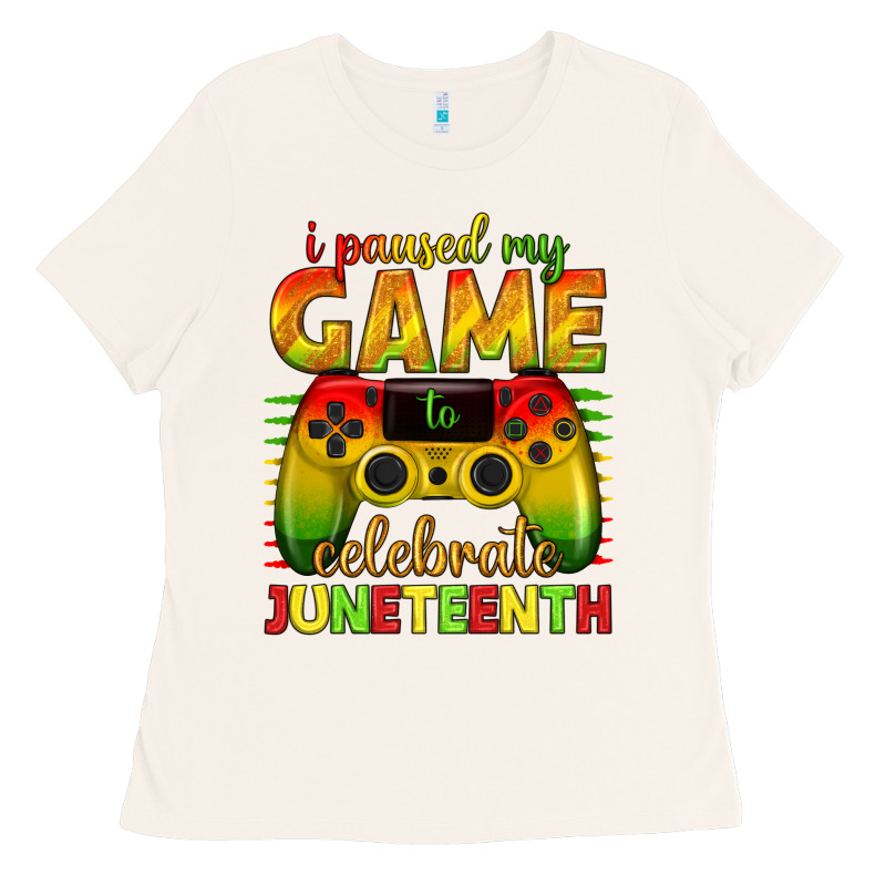 I Paused My Game Celebrate Juneteenth Ladies Tee by texasbilliewilder | Teevron