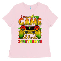 Bubblegum Pink i paused my game celebrate juneteenth Ladies Tee - texasbilliewilder