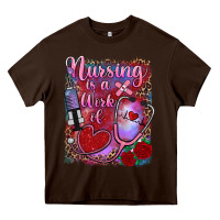 Chocolate Brown nursing is a work of heart Heavy Core Tee - RanaPortraitStore