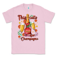 Bubblegum Pink this calls for champagne Classic Tee - AdoDesignShop