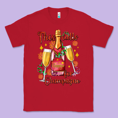 This Calls For Champagne Classic Tee Designed By Adodesignshop