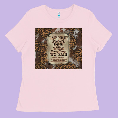 Last Night We Let The Liquoe Talik Ladies Tee Designed By Zillion Design Studio