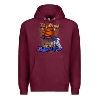 Burgundy I'll always be your biggest fan basketball Premium Hoodie - NancyCooperArtShop