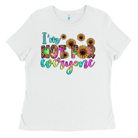 I'm Not For Everyone Ladies Tee | Teevron
