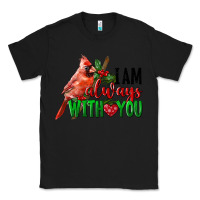 Black I Am Always With Your Cardinal Bird Classic Tee - LillyAllenDesigns