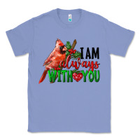 Colony Blue I Am Always With Your Cardinal Bird Classic Tee - LillyAllenDesigns