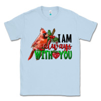 Dusty Blue I Am Always With Your Cardinal Bird Classic Tee - LillyAllenDesigns