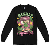 Black highly caffeinated Long Sleeve Tee - MaliasSmallBusiness