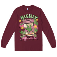 Burgundy highly caffeinated Long Sleeve Tee - MaliasSmallBusiness