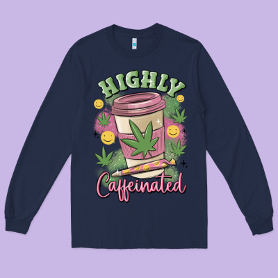 Highly Caffeinated Long Sleeve Tee Designed By Maliassmallbusiness