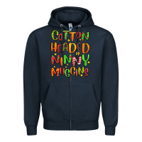 Cotton Headed Ninny Muggins Zipper Hoodie | Teevron