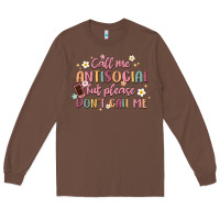 Chestnut call me antisocial but please don't call me Long Sleeve Tee - MaliasSmallBusiness