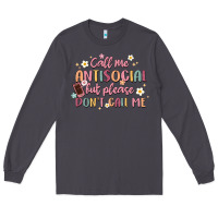 Smoke call me antisocial but please don't call me Long Sleeve Tee - MaliasSmallBusiness