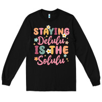 Black staying delulu is the solulu Long Sleeve Tee - MaliasSmallBusiness