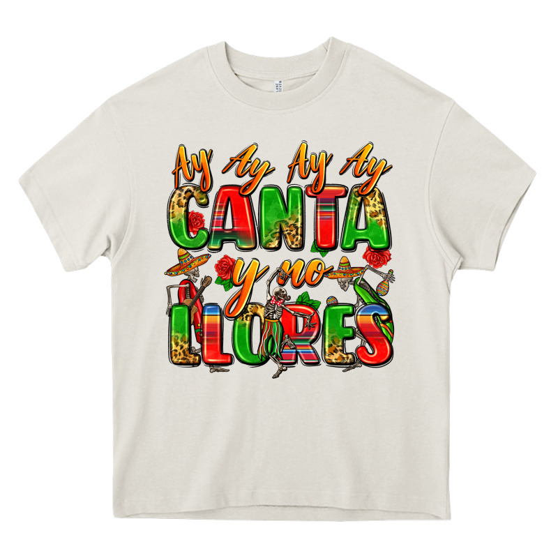 Ay Ay Ay Ay Canta Y No Llores Heavy Core Tee by Zillion Design Studio | Teevron
