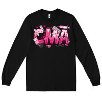 Breast Cancer Cma Certified Medical Assistant Long Sleeve Tee | Teevron