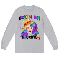 Moon Dust drag is not a crime fabulous drag queen Long Sleeve Tee - MaliasSmallBusiness