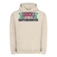 Pigment French Oak Mind your own Motherhood  Mother's Day Urban Hoodie - CowGirlArtShop