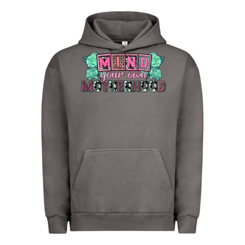 Mind Your Own Motherhood  Mother's Day Urban Hoodie by CowGirlArtShop | Teevron