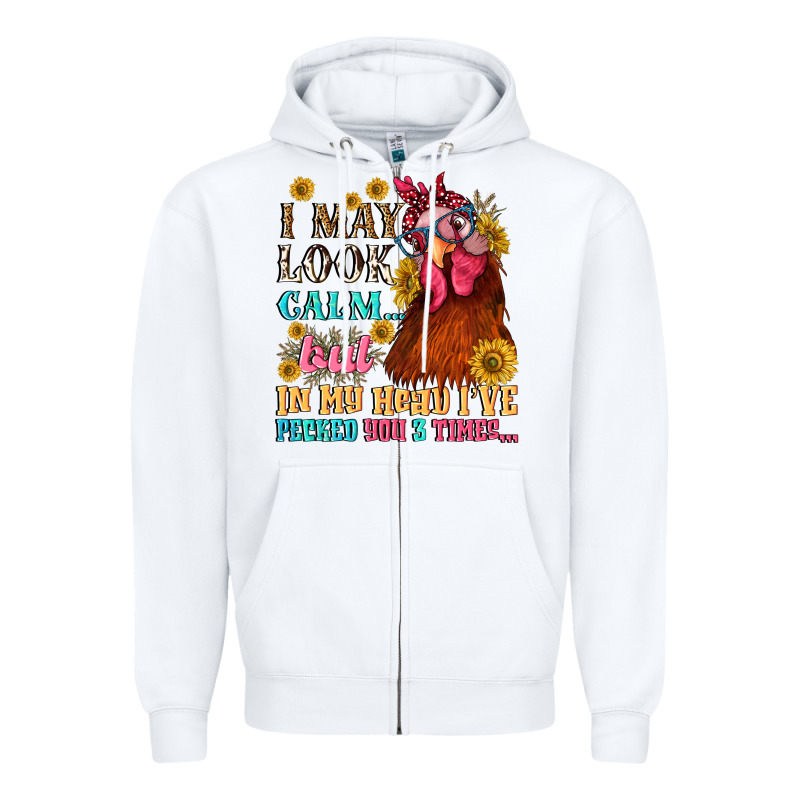 I May Look Calm But In My Head I Pecked You Three Zipper Hoodie by NancyCooperArtShop | Teevron