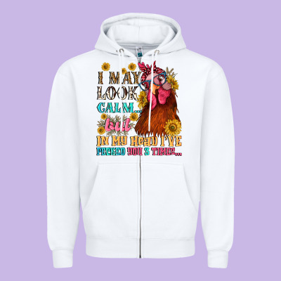 I May Look Calm But In My Head I Pecked You Three Zipper Hoodie Designed By Nancycooperartshop
