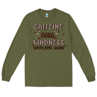 Army Green caffeine & kindness Long Sleeve Tee - MaliasSmallBusiness