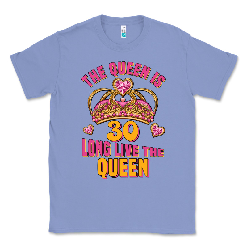 The Queen Is 30 Long Live The Queen Classic Tee by Jasminsmagicworld | Teevron