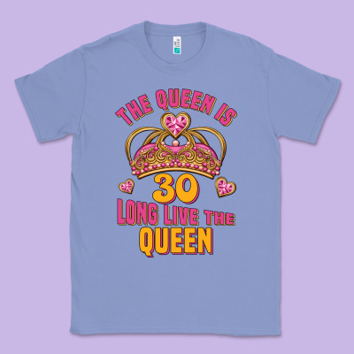 The Queen Is 30 Long Live The Queen Classic Tee Designed By Jasminsmagicworld