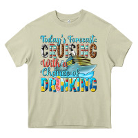 Mossy todays forecast  cruising with a chance of drinkin Heavy Core Tee - texasbilliewilder