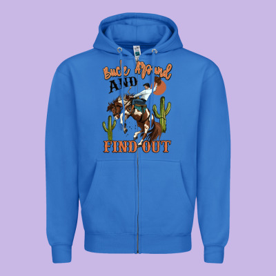 Buck Around And Find Out Rodeo Cowboy Zipper Hoodie Designed By Maliassmallbusiness