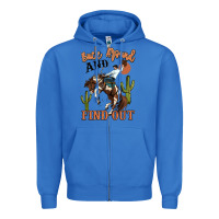 True Royal buck around and find out rodeo cowboy Zipper Hoodie - MaliasSmallBusiness