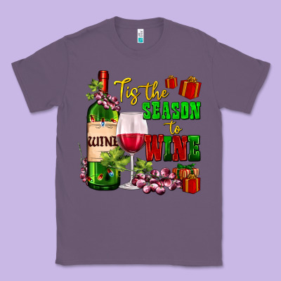 Tis The Season To Wine Classic Tee Designed By Adodesignshop