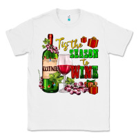 White tis the season to wine Classic Tee - AdoDesignShop