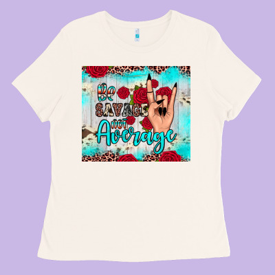 Be Savage Not Average Ladies Tee Designed By Jahusdesignshop