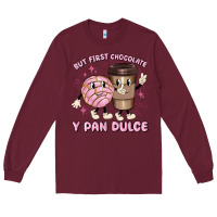 Burgundy but first chocolate y pan dulce Long Sleeve Tee - MaliasSmallBusiness