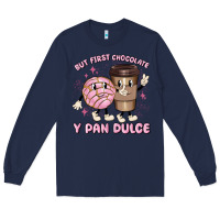 Navy but first chocolate y pan dulce Long Sleeve Tee - MaliasSmallBusiness