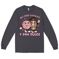 Smoke but first chocolate y pan dulce Long Sleeve Tee - MaliasSmallBusiness