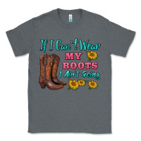 Charcoal Heather if i can't wear my boots i ain't going Classic Tee - BarkalooDesign