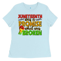Baby Blue juneteenth was a promise what was broken Ladies Tee - texasbilliewilder