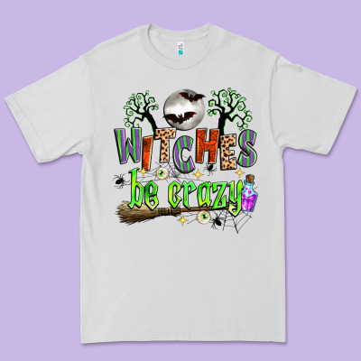 Witches Be Crazy Premium Tee Designed By Zillion Design Studio