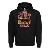 Black im not bossy i just have leadership skills Zipper Hoodie - NancyCooperArtShop